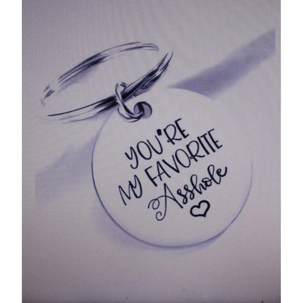 3/$15 You're My Favorite As*hole Keychain Couples Love Humor Silver Tone NIP